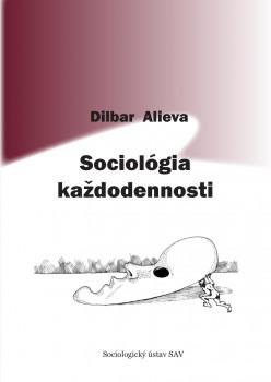 Kniha: Sociológia každodennosti - Dilbar Alieva