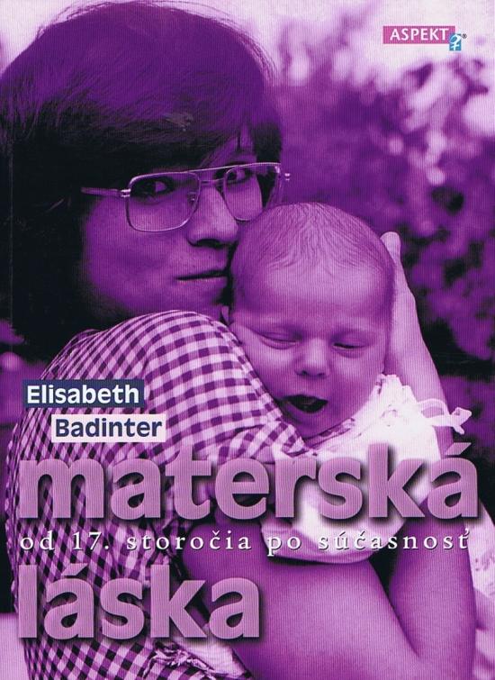 Kniha: Materská láska - Badinter Elisabeth