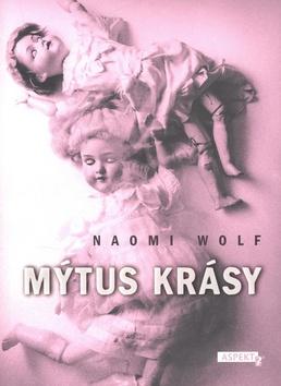 Kniha: Mýtus krásy - Naomi Wolf