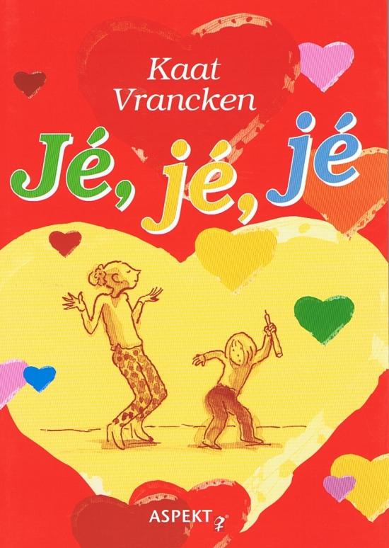 Kniha: Jé, jé, jé - Kaat Vrancken