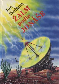 Kniha: Žalm podle Jonáše - Ian Watson
