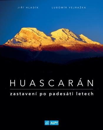 Kniha: Huascarán - Jiří Hladík, Lubomír Vejražka