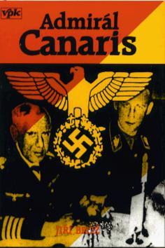 Kniha: Admirál Canaris a jeho Abwehr - Jiří Brož