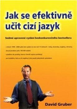 Kniha: Jak se efektivně učit cizí jazyk (7.vyd.) - David Gruber