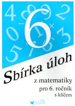 Kniha: Sbírka úloh z matematiky pro 6.ročník - Emilie Ženatá