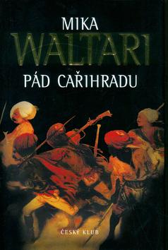 Kniha: Pád Cařihradu - Waltari Mika