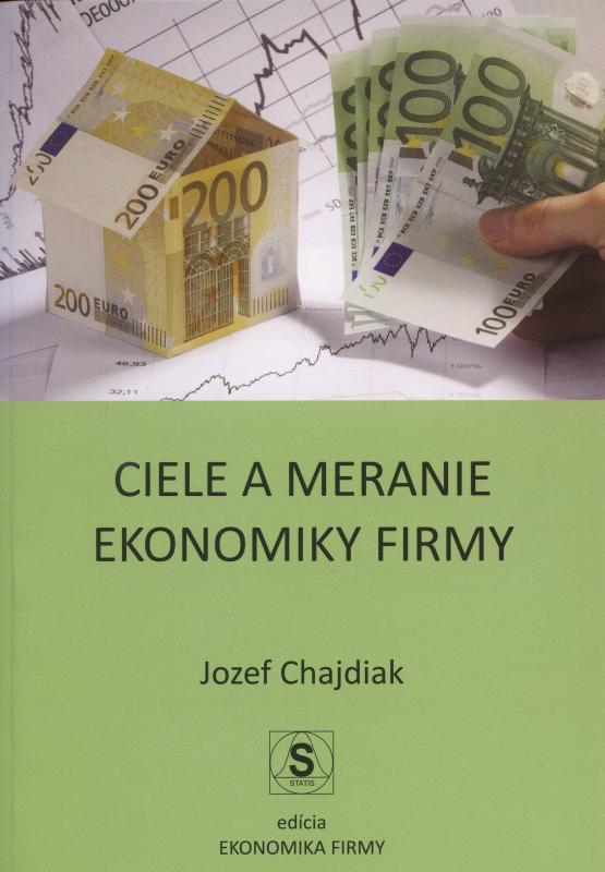 Kniha: Ciele a meranie ekonomiky firmy - Jozef Chajdiak