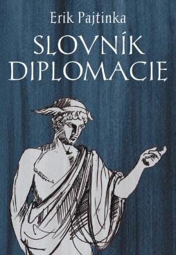 Kniha: Slovník diplomacie - Erik Pajtinka