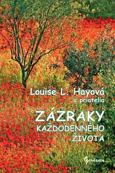 Kniha: Zázraky každodenného života - Louise L. Hayová