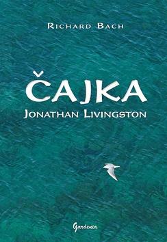 Kniha: Čajka Jonathan Livingston - Richard Bach