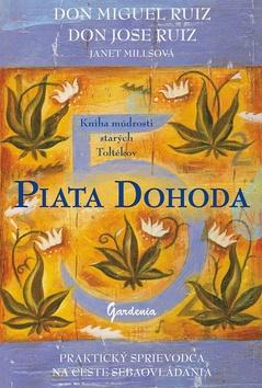 Kniha: Piata dohoda - Don Miguel Ruiz; Don Jose Ruiz; Janet Millsová