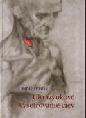 Kniha: Ultrazvukové vyšetrenie ciev - Emil Trvdík