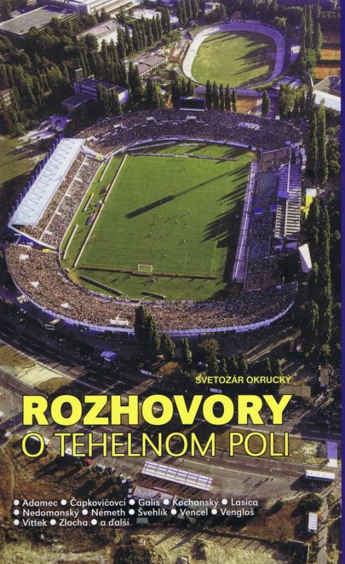 Kniha: Rozhovory o Tehelnom poli - Okrucký Svetozár