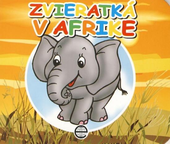 Kniha: Zvieratká v Afrike - Ignjatovičová Jasna