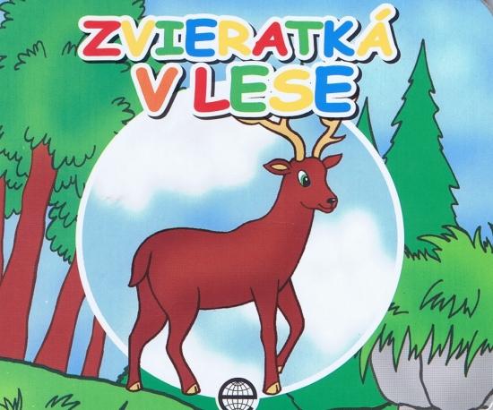 Kniha: Zvieratká v lese - Ignjatovičová Jasna