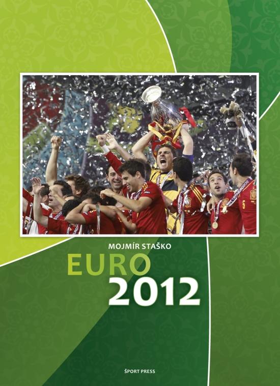 Kniha: EURO 2012 - Staško Mojmír