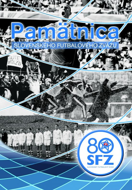 Kniha: Pamätnica Slovenského futbalového sväzu 80 rokovkolektív autorov