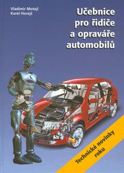 Kniha: Učebnice pro řidiče a opraváře automobilů 2.vydání - Vladimír Motejl