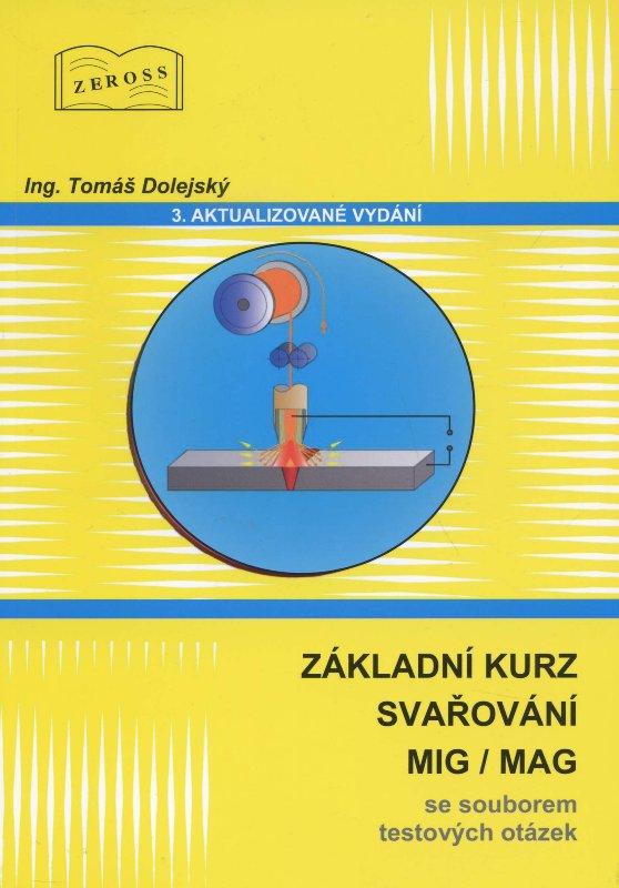 Kniha: Základní kurz svařování MIG/MAG - Tomáš Dolejský