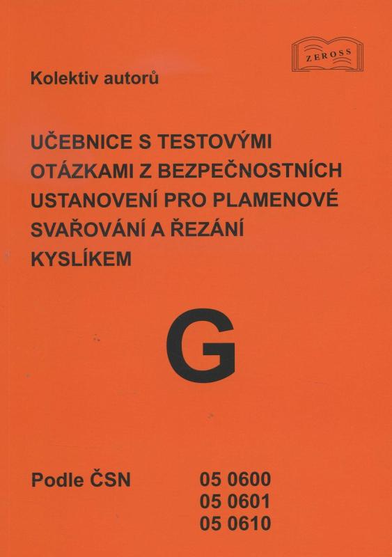 Kniha: Učebnice s testovými otázkami z bezpečnostních ustanovení pro plamenové svařování a řezání kyslíkemkolektív autorov