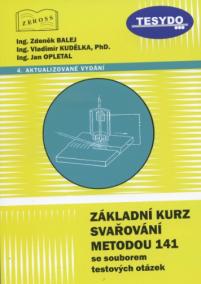 Základní kurz svařování metodou 141 se souborem testových otázek