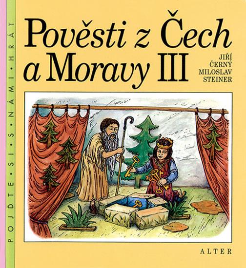 Kniha: Pověsti z Čech a Moravy III. - Černý Jiří, Steiner Miloslav