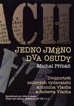 Kniha: Jedno jméno, dva osudy - Přibáň, Michal