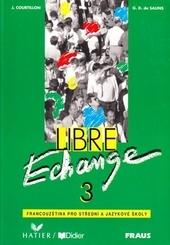 Kniha: Libre Echange 3 - Livre de l´éleve - Janine Courtillon
