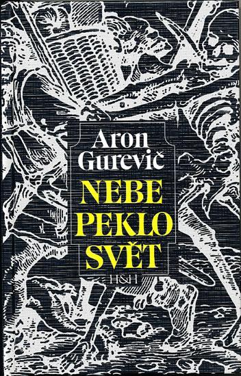 Kniha: Nebe, peklo, svět - Jakovlevič Gurevič Aron