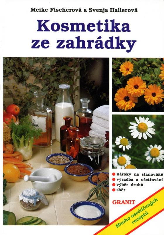 Kniha: Kosmetika ze zahrádky - Fischerová, Svenja Hallerová Meike