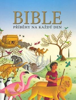 Kniha: Bible Příběhy na každý den - Mary Joslin; Amanda Hallová