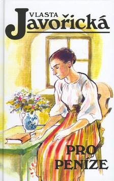Kniha: Pro peníze - Vlasta Javořická