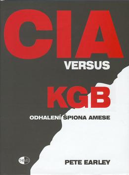 Kniha: CIA versus KGB - Pete Earley