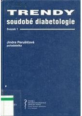Kniha: Trendy soudobé diabetologie 01 - Kolektív autorov