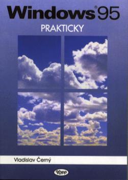 Kniha: Windows 95 Prakticky - Vladislav Černý