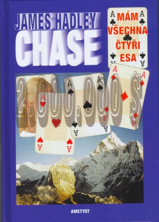 Kniha: Mám všechna čtyři esa - Chase James Hadley