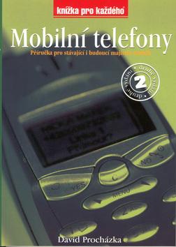 Kniha: Mobilní telefony 2.vydání - David Procházka