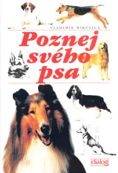 Kniha: Poznej svého psa - Vladimír Mikulica