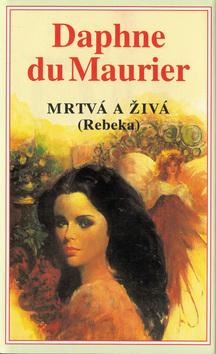 Kniha: Mrtvá a živá - Daphne du Maurier