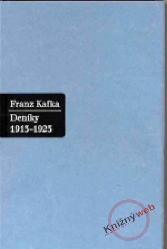 Kniha: Deníky 1913 - 1923 - Kafka Franz