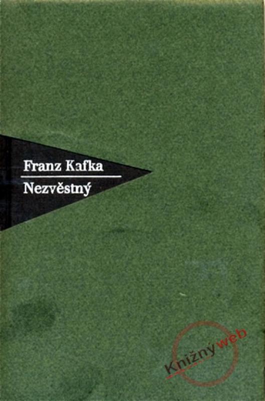 Kniha: Nezvěstný - Kafka Franz