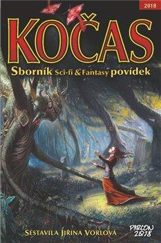 Kniha: Kočas 2018 - Sborník Sci-fi - Fantasy po - Vorlová, Jiřina