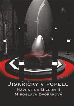 Kniha: Jiskřičky v popelu - Dvořáková, Miroslava