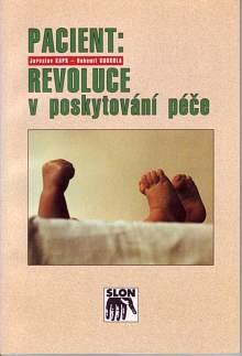 Kniha: Pacient: Revoluce v poskytování péče - Jaroslav Kapr