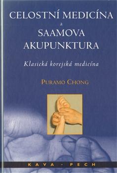 Kniha: Celostní medicína a Saamova akupunktura - Puramo Chong