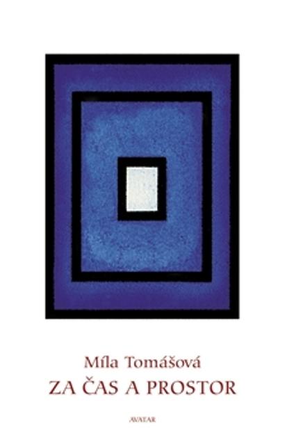 Kniha: Za čas a prostor - Míla Tomášová