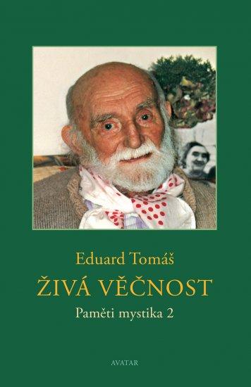 Kniha: Živá věčnost - Eduard Tomáš