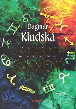 Kniha: Souboj znamení - Dagmar Kludská