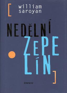 Kniha: Nedělní zepelín - William Saroyan