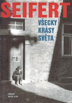 Kniha: Všecky krásy světa - Jaroslav Seifert